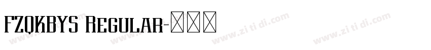 FZQKBYS Regular字体转换 FZQKBYS Regular字体转换